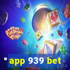 app 939 bet